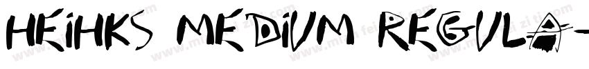 HeiHKS Medium Regula字体转换